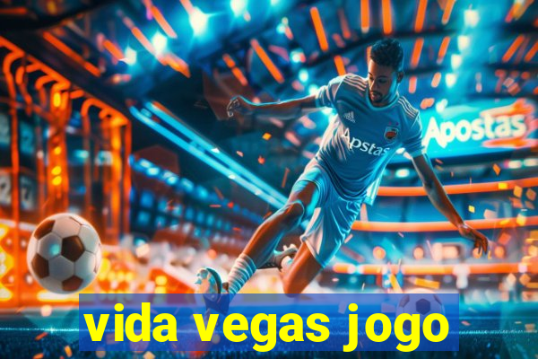 vida vegas jogo